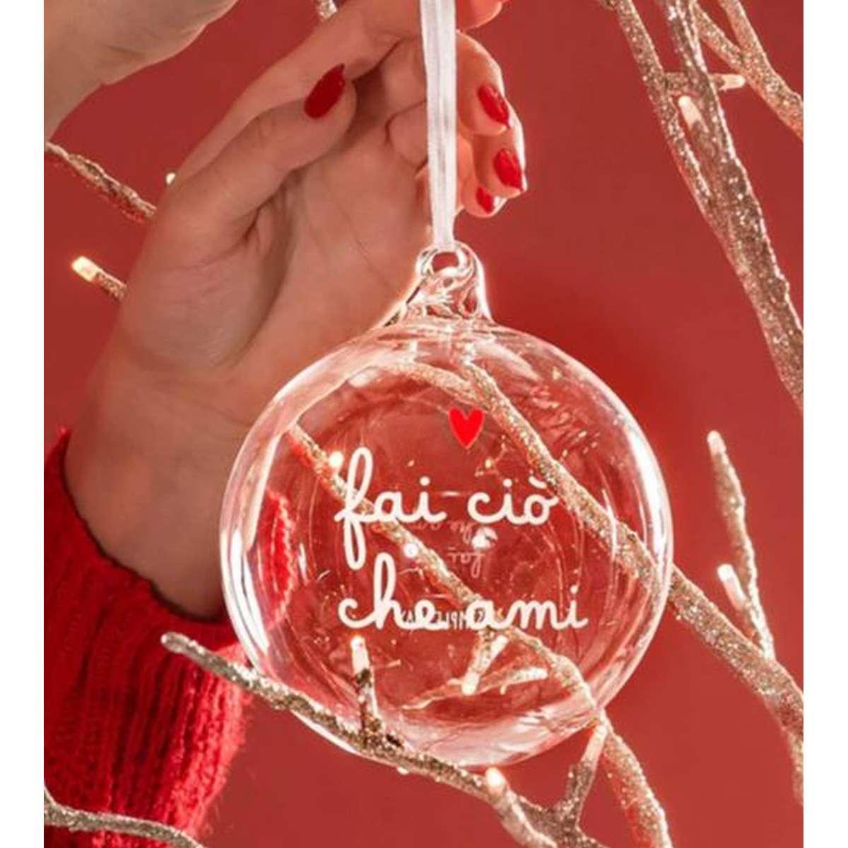 Pallina Natale Vetro cm.ÃƒÂ˜12 con Scritta Fai ciÃƒÂ² che Ami |_463