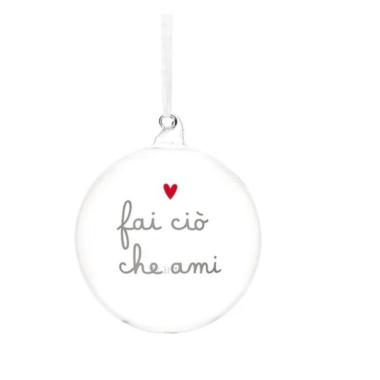 Pallina Natale Vetro cm.ÃƒÂ˜12 con Scritta Fai ciÃƒÂ² che Ami |_463